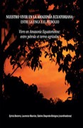 Nuestro Vivir En La Amazonia Ecuatoriana	Sylvia Becerra, Laurence Maurice