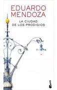 La Ciudad De Los Prodigios. Eduardo Mendoza ·