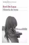 Historia De Irene. Erri De Luca