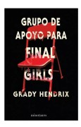 Grupo De Apoyo Para Final Girls. Hendrix Grady