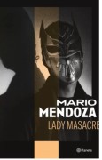Lady Masacre. Mendoza Mario