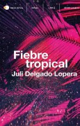 Fiebre Tropical Juli Delgado Lopera