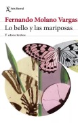 Lo Bello Y Las Mariposas Y Otros Textos