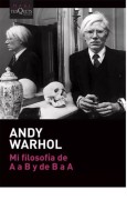 Mi Filosofía De A A B Y De B A A. Andy Warhol