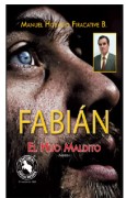 Fabián. El Hijo Maldito, Firacative B., Manuel Horacio