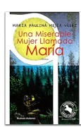 Una Miserable Mujer Llamada Maria Mejia Maria Oveja Negra