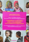 Los turbantes y peinados afrocolombianos: una alternativa pedagogica.   Traducida a Inglés y Frances
