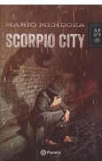 Scorpio City. Mario Mendoza · Planeta