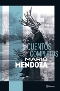 Cuentos Completos - Mario Mendoza