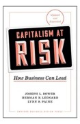 Capitalism at Risk, Updated and Expanded: How Business can Lead