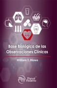 BASE BIOLOGICA DE LAS OBSERVACIONES CLÍNICAS