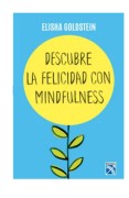 Descubre la Felicidad con Mindfulness