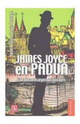 James Joyce en Padua (Con dos Ensayos Originales)
