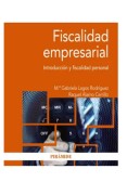 Fiscalidad Empresarial: Introducción y Fiscalidad Personal (Economía y Empresa)