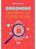 Grooming: Como enseñar  a los chicos a cuidarse en la web