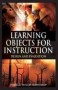 Learning Objects For Instruction: Design And Evaluation (